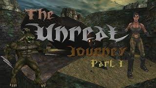 THE UNREAL JOURNEY [PART I] || Lore Store