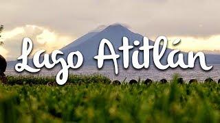 Lake Atitlan, what to do and how to get to the biggest lake of Guatemala