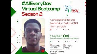 Convolutional Neural Network - conceptual exploration with Stephen Oni Data Science Nigeria