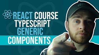 React Course - TypeScript - Generic Components