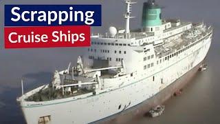 RECYCLING CRUISE SHIPS! How & Why Ships Are Scrapped?