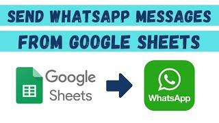 Send Whatsapp messages from Google Sheets Automatically