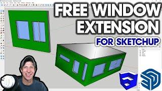 FREE Window Extension for SketchUp? Testing MAJ Window!