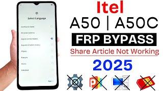 Itel A50 | A50c Google/Frp Bypass Without Pc 2025 - Share Article Not Working Android 13/14