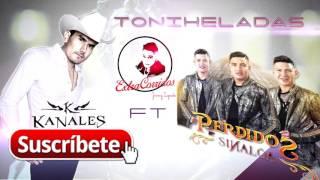 Kanales Ft Perdidos De Sinaloa - Toniheladas | (2016)