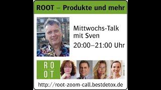 Root Erfahrungsaustausch 10 05 23 mit Sven -  Ausleitung - Schwermetalle und Toxine - Ursachen