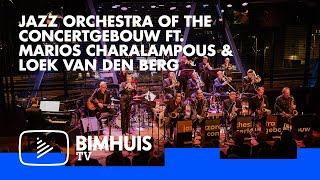 BIMHUIS TV Presents:Jazz Orchestra of the Concertgebouw ft. Marios Charalampous & Loek van den Berg