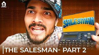 BB Ki Vines- | The Salesman- Part 2 |