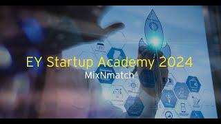 EY Startup Academy 2024: Can MixNmatch Secure a Spot in the Final 5?