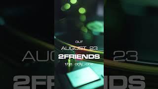 Stay tuned!  #2friends #newsingle