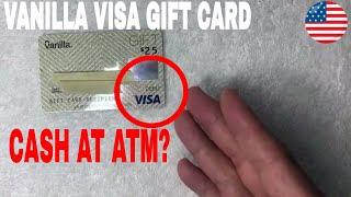   Can You Get Cash At ATM With Vanilla Visa Gift Card 