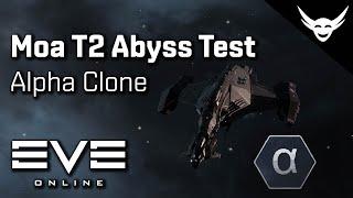 EVE Online - Moa T2 Abyss test (Alpha Clone)