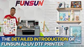 Detailed Introduction Of Funsun A2 UV DTF Printer