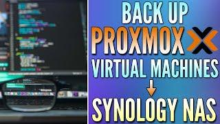 How to Backup Proxmox VM's to a Synology NAS (Tutorial)