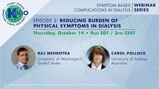 KDIGO Webinar on Reducing Burden of Physical Symptoms in Dialysis