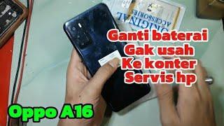 Cara ganti baterai hp oppo a16 | ganti batre oppo a16 | Oppo a16 cph2269 battery replacement