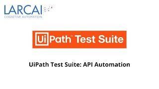 UiPath Test Suite  API Automation