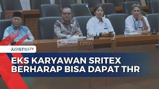 Eks Karyawan Sritex Berharap Dapat THR