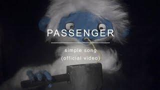 Passenger | Simple Song (Official Video)