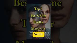 Top 7 Best Crime Thriller Movies 0n Netflix #latest #movie #topshorts