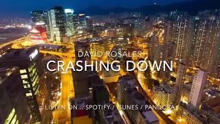 David Rosales - Crashing Down (Trailer)