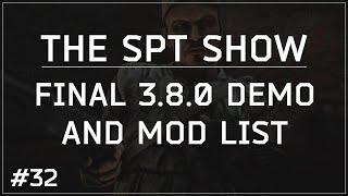 SPT-AKI 3.8 | Comprehensive Version Demo and Final Mod List for 3.8.0 - Time to Update Tarkov!