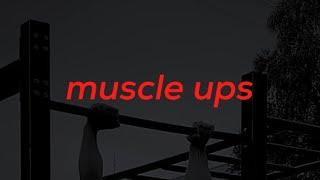 Streetlifter’s Bible | Muscle ups