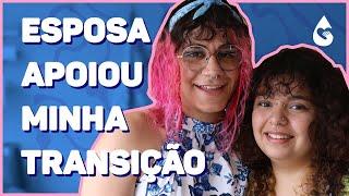 MINHA ESPOSA ME APOIOU QUANDO ASSUMI QUE SOU UMA TRAVESTI | Histórias de ter.a.pia