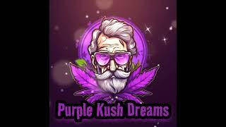 Purple Kush Dreams #420 #music #newmusic #blues #rap