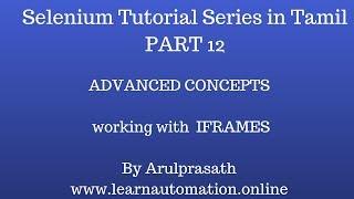 Seleniu Tutorial series | Advanced Concepts | PART 12 - Handling IFrames |Tamil