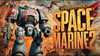 ВОТ ЭТО МОЩЬ И ВЕЛИЧИЕ! Прохождение Warhammer 40,000 Space Marine 2