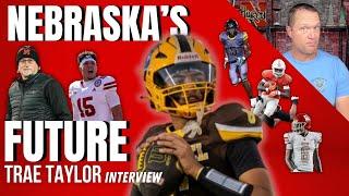 Trae Taylor On Husker Football's BIG TIME Future