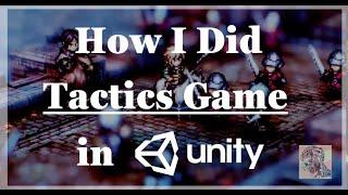 How I did Grid Tactics in UNITY!  -5 Basic Steps Explained and Code-