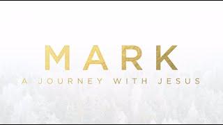 Mark - A Journey With Jesus Pt. 46