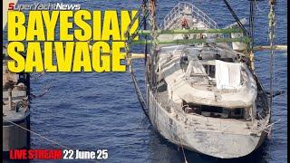 22 June 25, Bayesian Salvage Live from Sicily | The Yacht Report