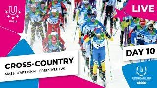 Cross-Country Skiing | Women's Mass Start 15km | Winter Universiade 2019: We're live from Day 10 ...