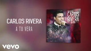 Carlos Rivera - A Tu Vera (Audio)