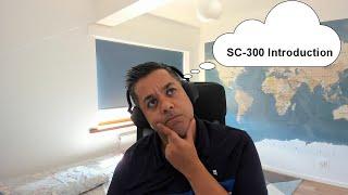 SC300 - Microsoft Identity and Access Management Exam Prep - Introduction Video