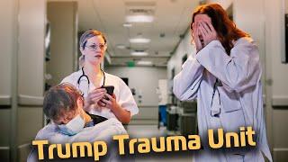 Trump Trauma Unit: A Hospital for Trump Derangement Syndrome