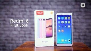 Redmi 6 First Look | Redmi 6 Price in India | Redmi 6 Features & Specs