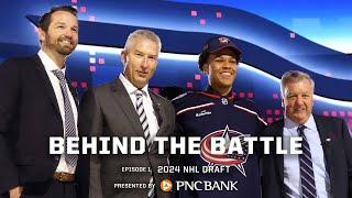 Behind the Battle 2024-25, Episode 1: Columbus Blue Jackets GO BIG at the 2024 NHL Draft