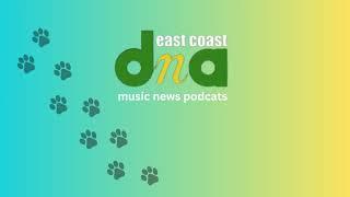 East Coast DNA East Coast Music Podcats