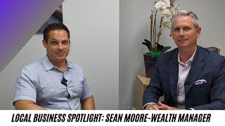 Local Business Spotlight: Sean Moore, Wealth Manager with Merit Financial Advisors