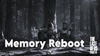 Ellie's Memories (The Last of Us Edit) - Memory Reboot