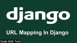 [2] URL Mapping In Django - Django Tutorial For Beginners