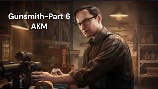 Gunsmith-Part 6 Guide EFT