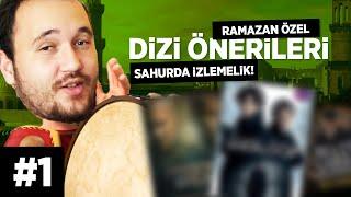 Sahurcular için dizi tavsiyeleri! Ramazan ayı dizi önerileri #1