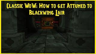 Classic WoW: How to get Attuned to Blackwing Lair