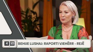 Behije Lushaj: Raporti Vjehërr - Rejë