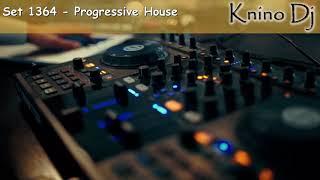 KninoDj - Set 1364 - Progressive House